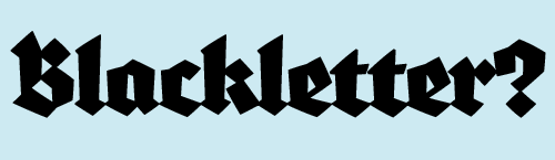 blaktur a new blackletter